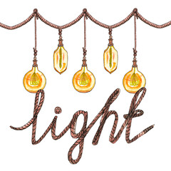 Watercolor illustration vintage large light bulbs in the loft style. With an inscription from the ropes: Light 