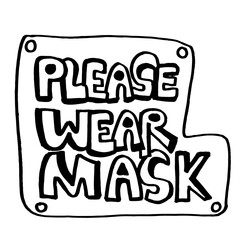 Please Wear Mask Text , Font doodle hand drawing , Black line on white background