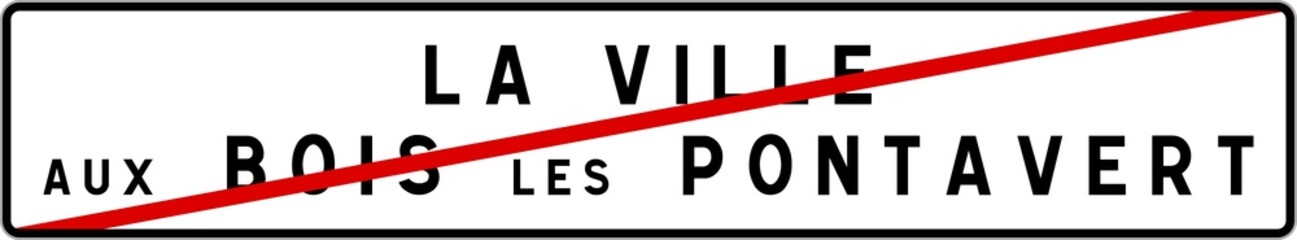 Panneau sortie ville agglomération La Ville-aux-Bois-lès-Pontavert / Town exit sign La Ville-aux-Bois-lès-Pontavert