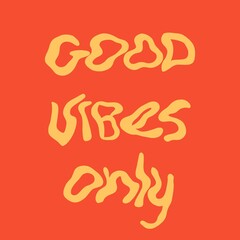 Retro 70s groovy good vibes print slogan only, for graphic t-shirt or poster. Red background and yellow letters.