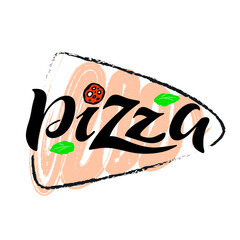 Piece of pizza with hand lettering. Black letters with pizza above basil leaves and textures on the light orange and white background. Pizzeria decoration. Flyer banner poster brochure. Vector doodle