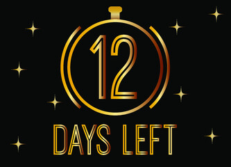 12 Days left. Golden vector for days remaining isolated on black background.