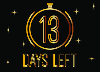 13 Days left. Golden vector for days remaining isolated on black background.