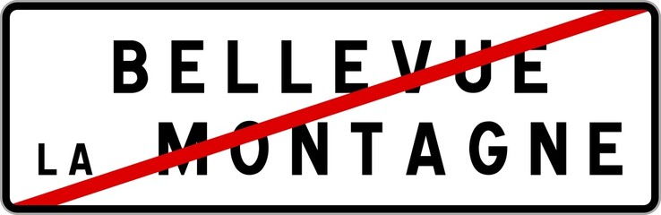 Panneau sortie ville agglomération Bellevue-la-Montagne / Town exit sign Bellevue-la-Montagne