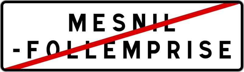Panneau sortie ville agglomération Mesnil-Follemprise / Town exit sign Mesnil-Follemprise