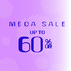 60% off. Square banner with a pink and white gradient background with details in white circles and purple text. Advertising for Mega Sale. Up to sixty percent off for promotions and offers.