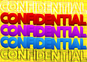 Confidential. Word written with Children's font in cartoon style.