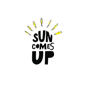 Sun comes up. Vector decorative tipographic poster on white background
