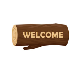 Engraved Welcome sign on a log cartoon vector illustration. Wooden welcome sign. Isolated on white background