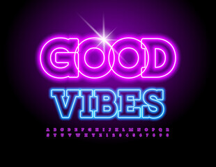 Vector bright Emblem Good Vibes. Modern Glowing Font. Neon Alphabet Letters and Numbers set