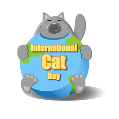 Funny gray cat hugs the planet in Intarnational Cat Day