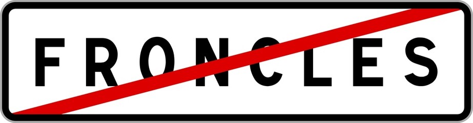 Panneau sortie ville agglomération Froncles / Town exit sign Froncles