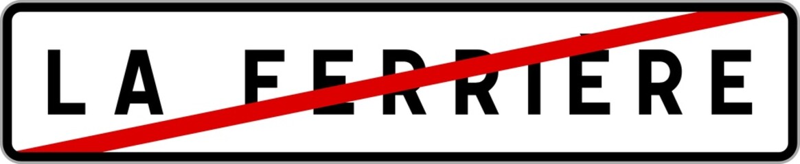 Panneau sortie ville agglomération La Ferrière / Town exit sign La Ferrière