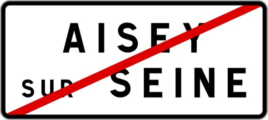 Panneau sortie ville agglomération Aisey-sur-Seine / Town exit sign Aisey-sur-Seine