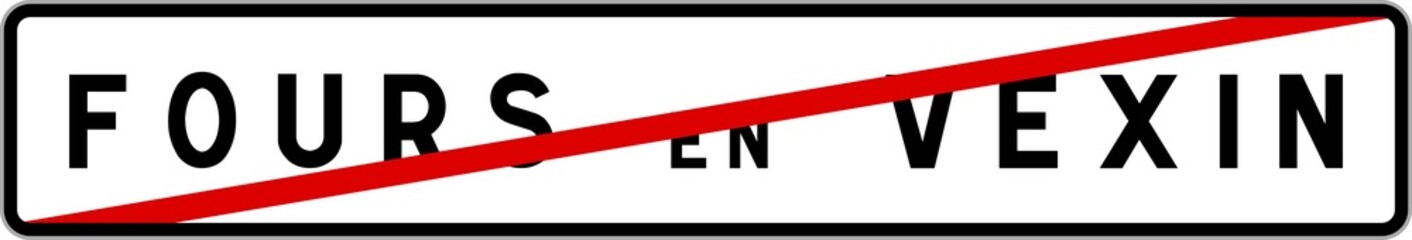 Obraz premium Panneau sortie ville agglomération Fours-en-Vexin / Town exit sign Fours-en-Vexin