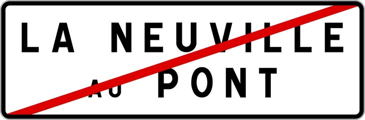 Panneau sortie ville agglomération La Neuville-au-Pont / Town exit sign La Neuville-au-Pont