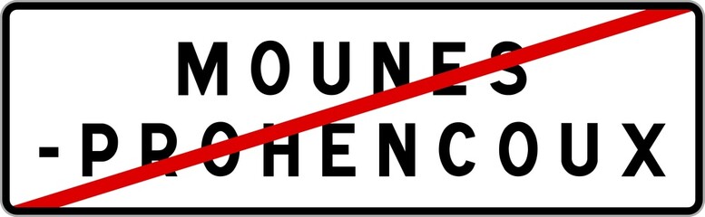 Panneau sortie ville agglomération Mounes-Prohencoux / Town exit sign Mounes-Prohencoux