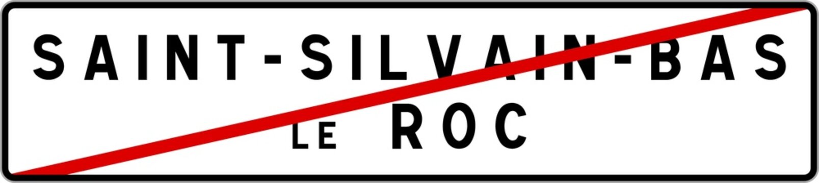 Panneau sortie ville agglomération Saint-Silvain-Bas-le-Roc / Town exit sign Saint-Silvain-Bas-le-Roc
