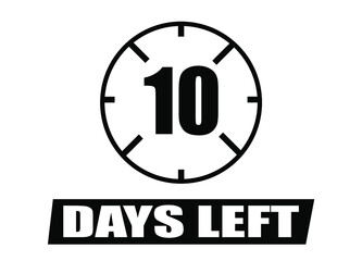 10 days left. Vector with days remaining in black color on white background. Countdown of days.