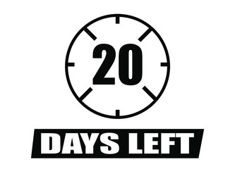 20 days left. Vector with days remaining in black color on white background. Countdown of days.