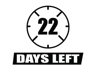 22 days left. Vector with days remaining in black color on white background. Countdown of days.