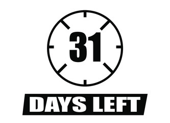 31 days left. Vector with days remaining in black color on white background. Countdown of days.