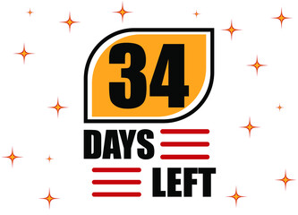 34 Days Left. Countdown days banner isolated on white background. Sale concept in orange and red.
