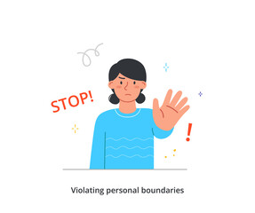 Person protecting personal boundaries concept. Strong woman says stop. Friends and family violate personal space of character. Behavior in society. Cartoon flat vector illustration in doodle style