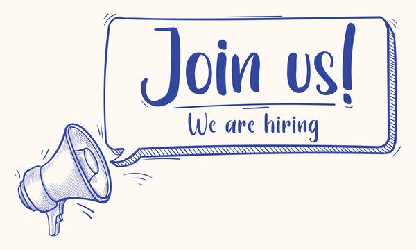 Join us - hand drawn monochrome advertising sign with megaphone