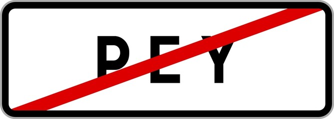 Panneau sortie ville agglomération Pey / Town exit sign Pey
