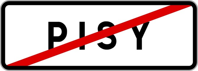 Panneau sortie ville agglom&eacute;ration Pisy / Town exit sign Pisy
