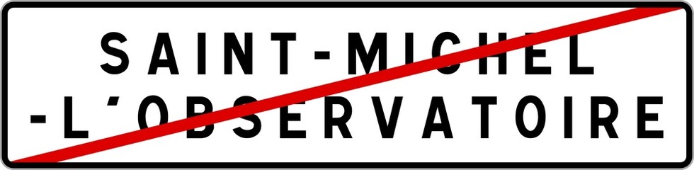 Panneau sortie ville agglomération Saint-Michel-l'Observatoire / Town exit sign Saint-Michel-l'Observatoire
