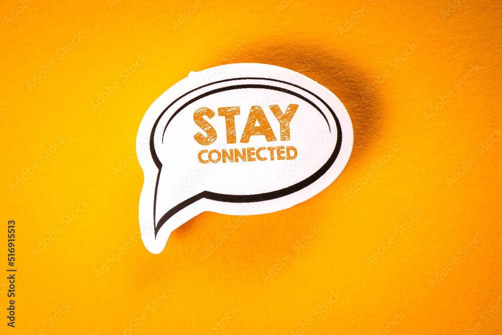 Canvas Prints stay connected. speech bubble with text on yellow background