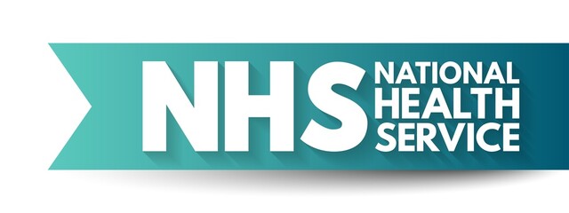 NHS National Health Service - comprehensive public-health service under government administration, acronym text concept background - obrazy, fototapety, plakaty