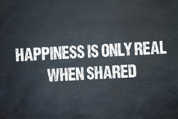 Obraz premium Happiness is only real when shared