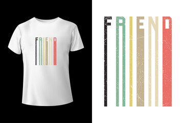 Friend - Awesome retro color t-shirt design template