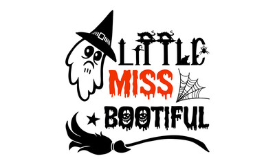 Little Miss Bootiful- Halloween T shirt Design, Hand drawn lettering and calligraphy, Svg Files for Cricut, Instant Download, Illustration for prints on bags, posters