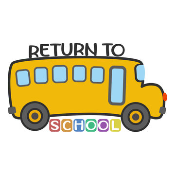 Return to school and school bus, back to school concept