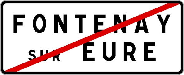Panneau sortie ville agglomération Fontenay-sur-Eure / Town exit sign Fontenay-sur-Eure