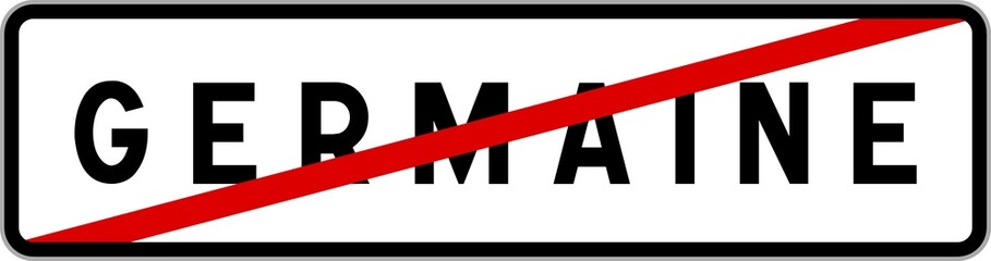 Panneau sortie ville agglomération Germaine / Town exit sign Germaine