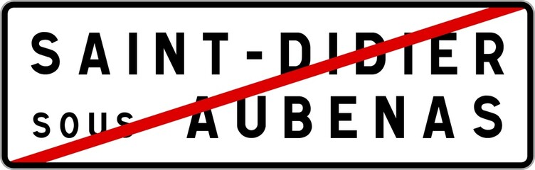 Panneau sortie ville agglomération Saint-Didier-sous-Aubenas / Town exit sign Saint-Didier-sous-Aubenas