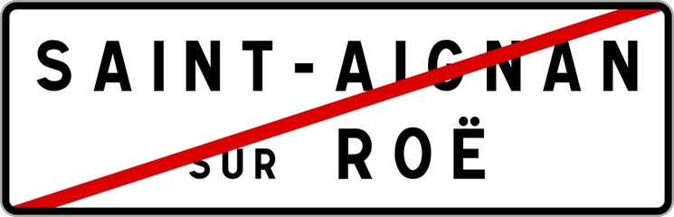 Panneau sortie ville agglomération Saint-Aignan-sur-Roë / Town exit sign Saint-Aignan-sur-Roë