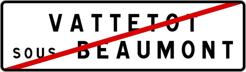 Panneau sortie ville agglomération Vattetot-sous-Beaumont / Town exit sign Vattetot-sous-Beaumont