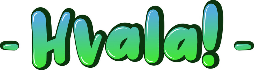 Thank you inscription in Croatian; Hvala! 