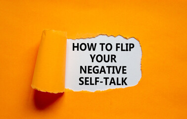 Flip negative self-talk symbol. Concept words How to flip your negative self-talk on white paper on a beautiful orange background. Psychological flip negative self-talk concept. Copy space.