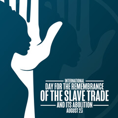International Day for the Remembrance of the Slave Trade and its Abolition. August 23. Holiday concept. Template for background, banner, card, poster with text inscription. Vector illustration. - obrazy, fototapety, plakaty