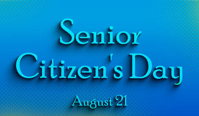 Happy Senior Citizen's Day, august 21, Empty space for text, Copy space right Text Effect