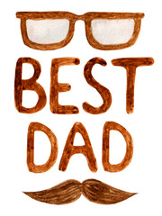 Watercolor greeting card with lettering for father's day, illustration with glasses, mustache on white background