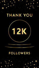 Thank you 12k or 12 thousand followers with gold confetti and black and golden podium pedestal isolated on black background. Premium design for social sites posts, banner, poster, greeting card.