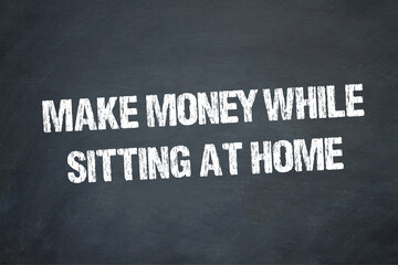 Make money while sitting at home